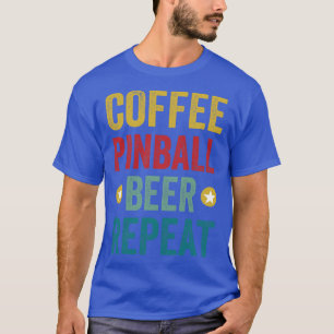 Coffee Pinball Beer Repetiermaschinen Arcade Funny T-Shirt