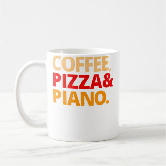 Coffee Pizza And Piano Kaffeetasse