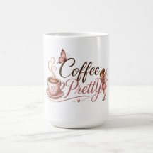 Coffee Pretty Logo-Tasse