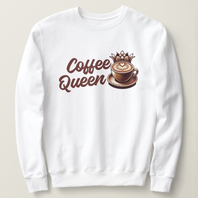 Coffee Queen Sweatshirt (Design vorne)