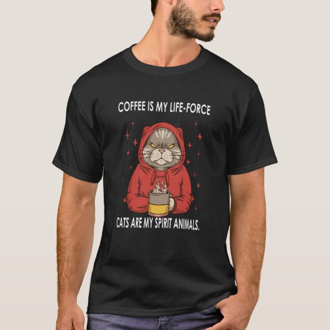 Coffee Quote cats are my Spirit Animals  2 T-Shirt (Vorderseite)