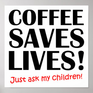 Coffee rettet Leben Lustiges Poster