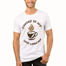 Coffee Says It All Tee - Kaffee ist meine Liebessp