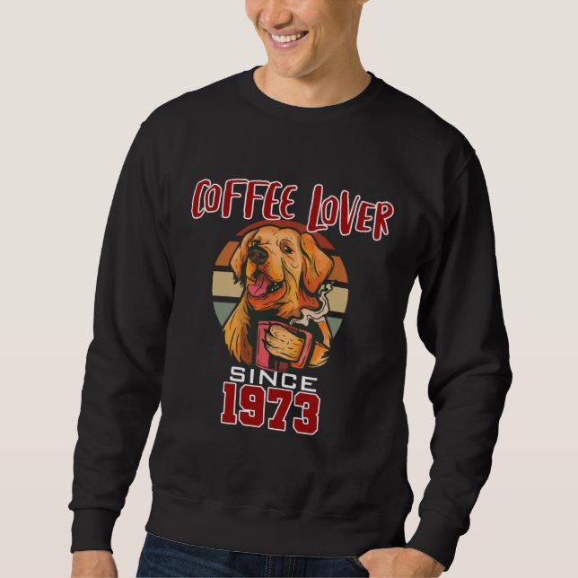 Coffee  since 1973 sweatshirt (Vorderseite)