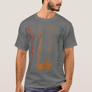 Coffee Spin Wine Repeat Fitness Cyclist Vintag Gy T-Shirt