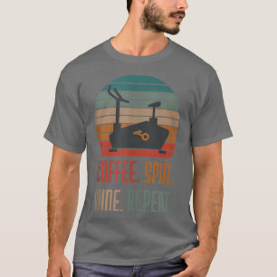 Coffee Spin Wine Repeat Fitness Cyclist Vintag Gy T-Shirt