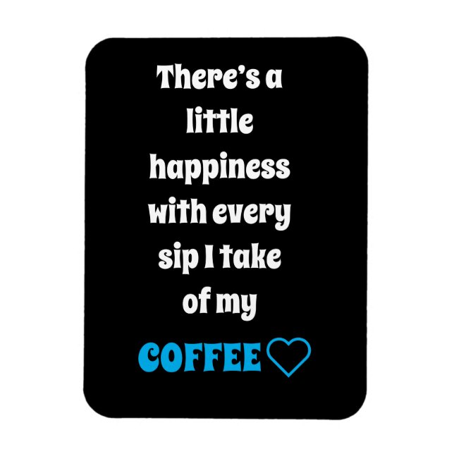Coffee Sprichwort Magnet (Vertikal)