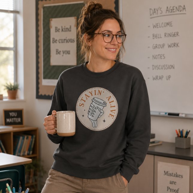 Coffee Stayin' Alive Skeleton Sweatshirt (Von Creator hochgeladen)