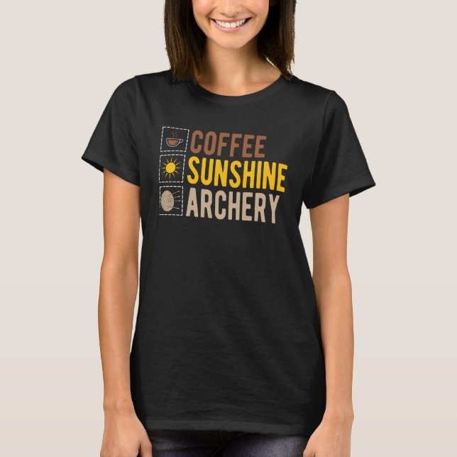 Coffee Sunshine Archery Archer T-Shirt (Vorderseite)
