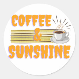 Coffee & Sunshine – Positive Morning Vibes  Runder Aufkleber