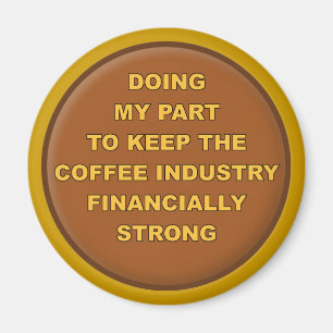 Coffee Supporter Funny Kühlschrankmagnet Magnet