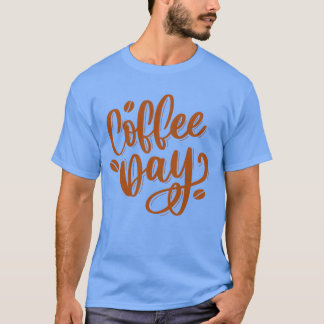 Coffee-Tag Handlettering-Design Freund T-Shirt