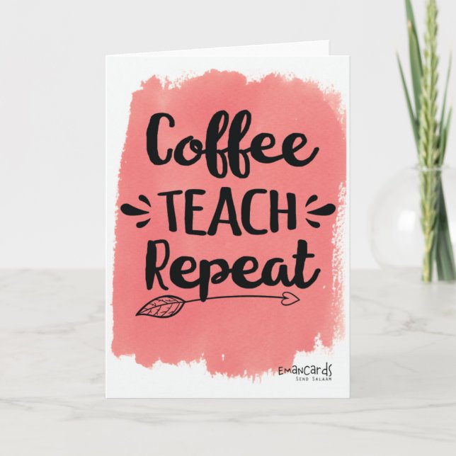 Coffee Teach Repeat Appreciation Card Karte (Vorderseite)