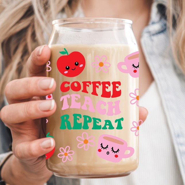 Coffee Teach Repeat Lehrer Apfel Dosenglas (Von Creator hochgeladen)