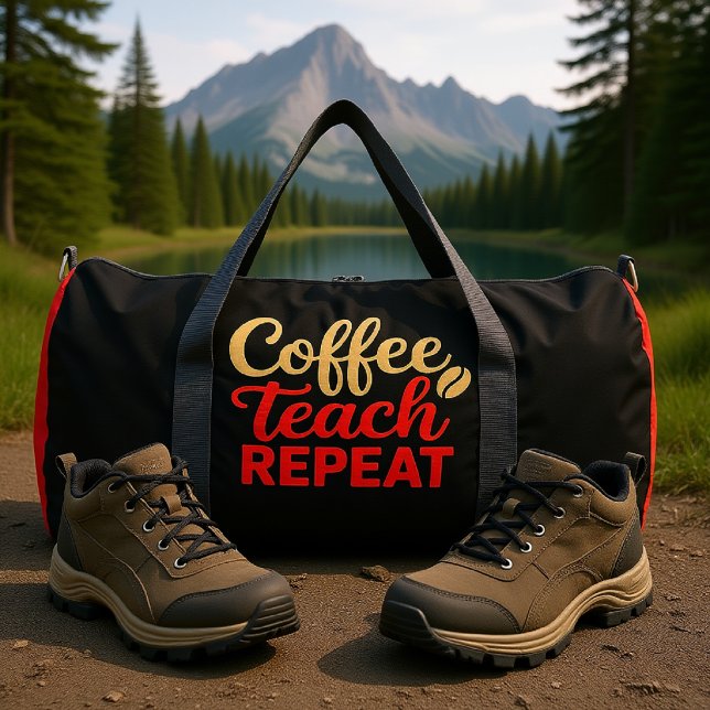 Coffee Teach Repeat Lehrer  Duffle Bag (Von Creator hochgeladen)