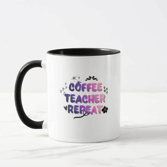 Coffee Teacher Repeat Mug – Funny Teacher Gift Tasse (Links)