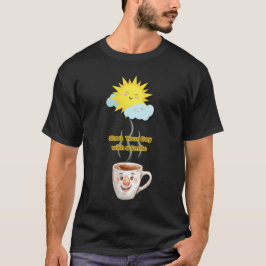Coffee Time – Süße lächelnde Tasse T-Shirt
