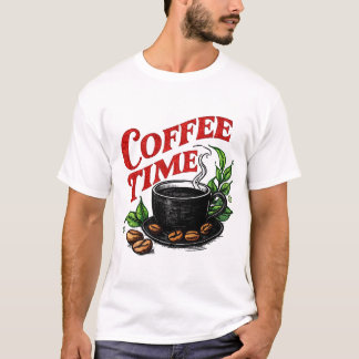 Coffee Time  T-Shirt