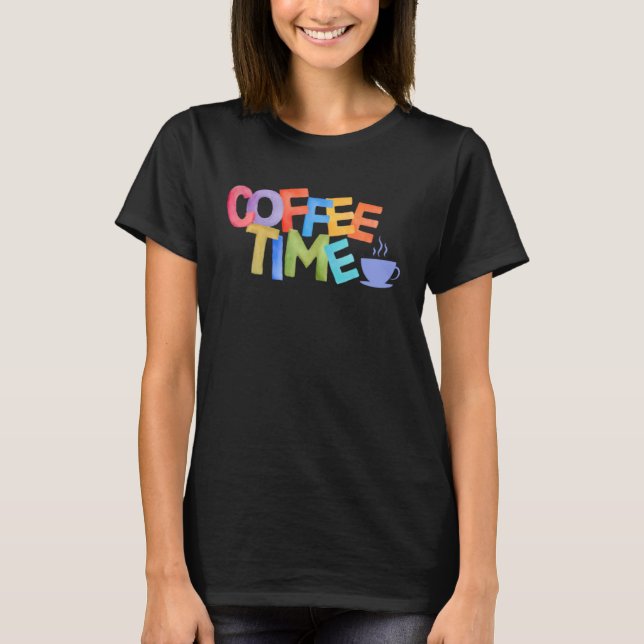coffee time T-Shirt (Vorderseite)