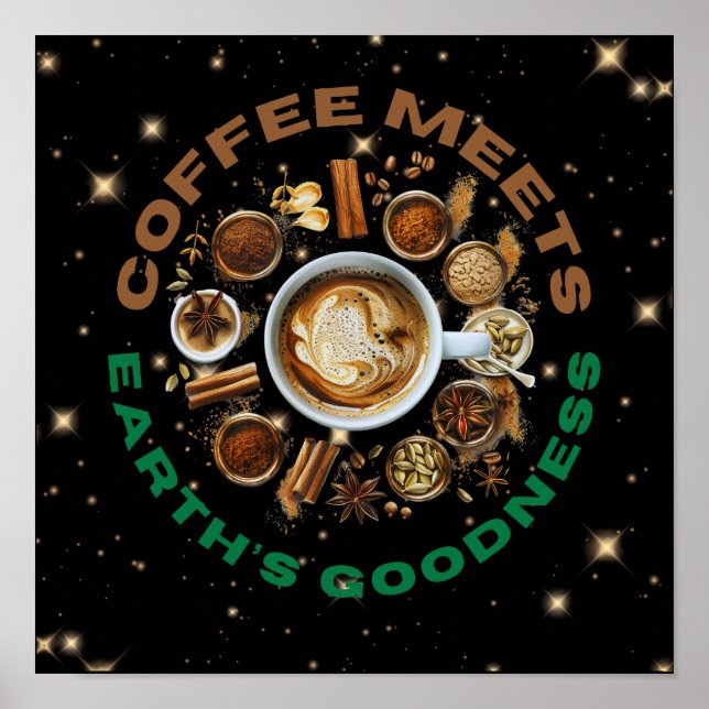 Coffee trifft auf die Güte der Erde – Cosmic Brew  Poster (Vorne)