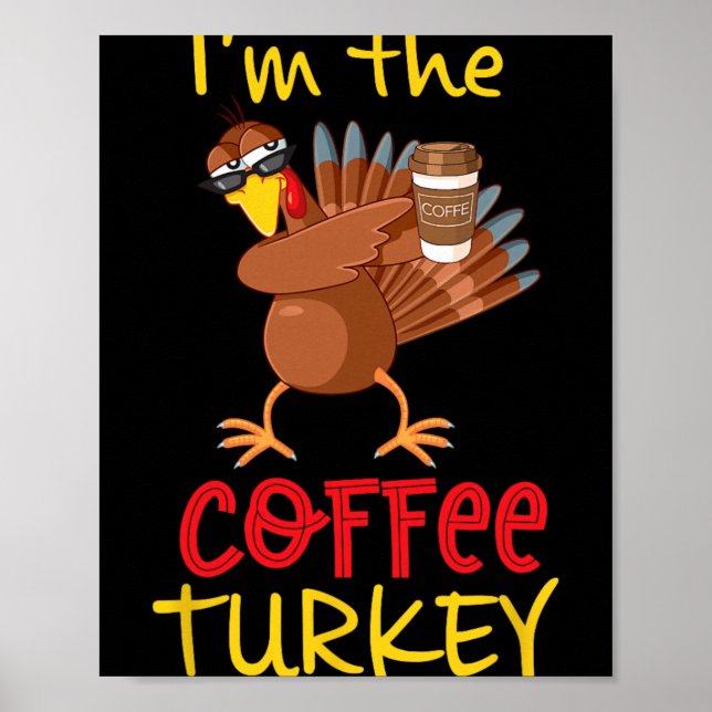 Coffee Turkey Matching Family Group Thanksgiving P Poster (Vorne)