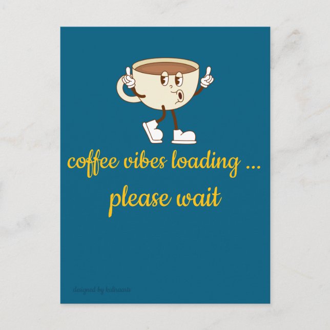 Coffee Vibes Loading – Greeting Card for Coffee Lo Postkarte (Vorderseite)