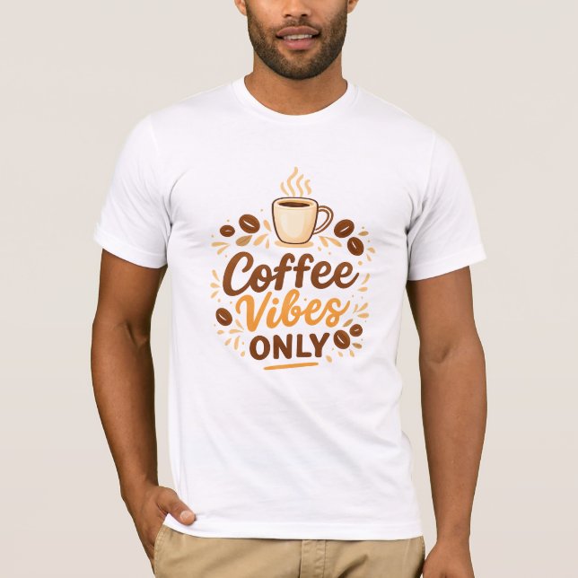 Coffee Vibes Only – Boho Coffee Design T-Shirt (Vorderseite)