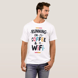 Coffee & WiFi Funny T - Shirt - Tech Liebe