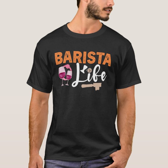 Coffee Wine quote Barista cool Coffee Wine T-Shirt (Vorderseite)