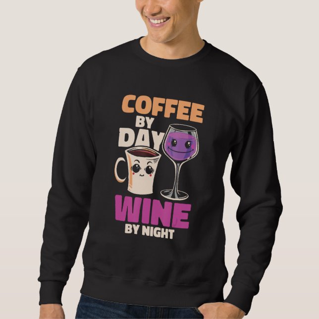 Coffee Wine Roaster Cafe  Coffee By Day Wine By Ni Sweatshirt (Vorderseite)