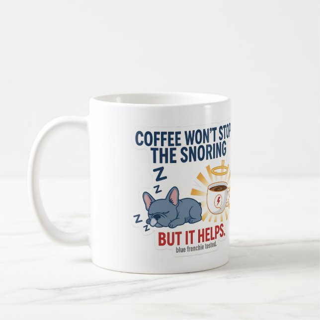 Coffee Won’t Stop The Snoring Kaffeetasse (Links)