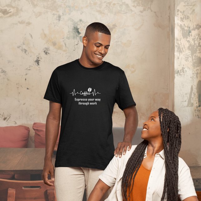 Coffee Work Quote Espresso - Ihre Arbeit T-Shirt (Von Creator hochgeladen)