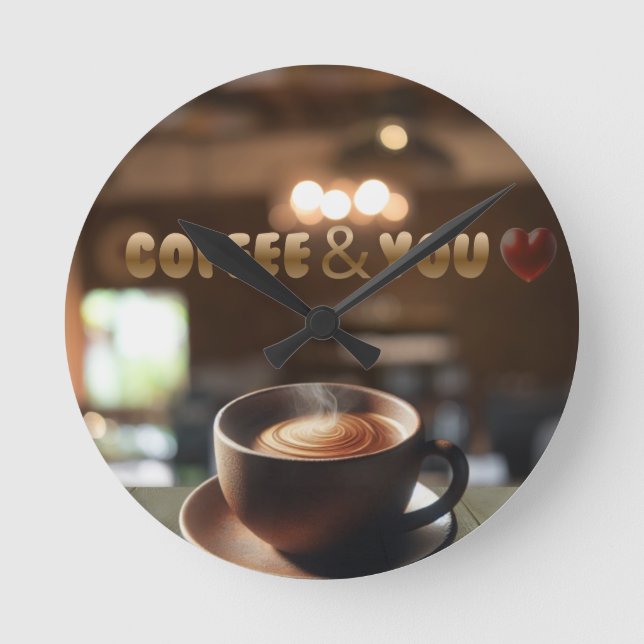 Coffee & You Wall Clock Runde Wanduhr (Vorderseite)