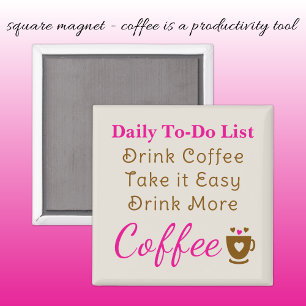Coffeeliebhaber To-Do-Liste braun pink Magnet