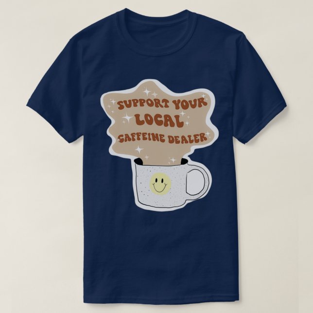 Coffein-Händleraufkleber T-Shirt (Design vorne)