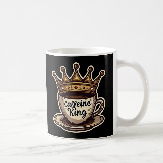 Coffein King - von Kaffee gekrönt Kaffeetasse (Rechts)