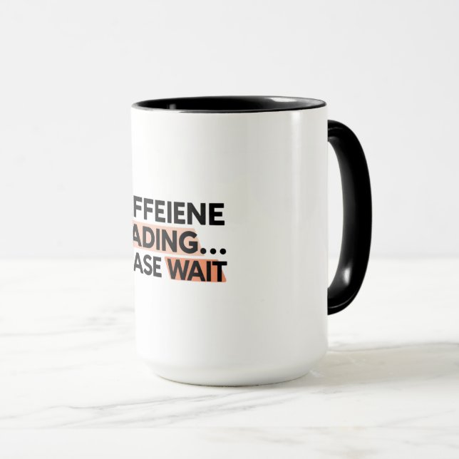 Coffein Loading Bitte warten Coffee Tasse (VorderseiteRechts)