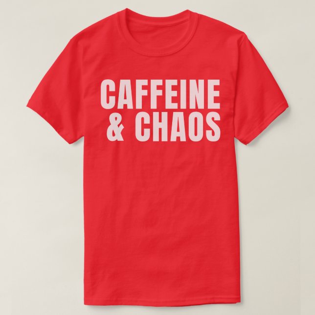 Coffeine Chaos Coffee Addict T-Shirt (Design vorne)