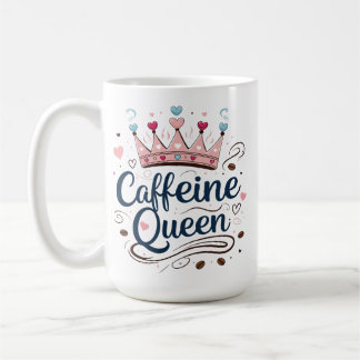 Coffeine Queen - Classic 15 oz Tasse für Coffee Lo