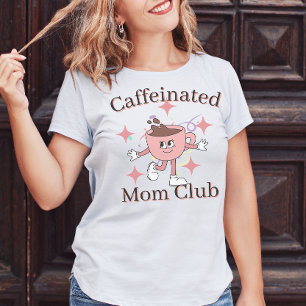 Coffeinierte Mama Club, Coffee Mom T-Shirt