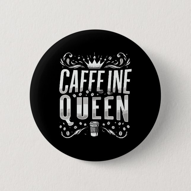Coffeinkönigin Button (Vorderseite)