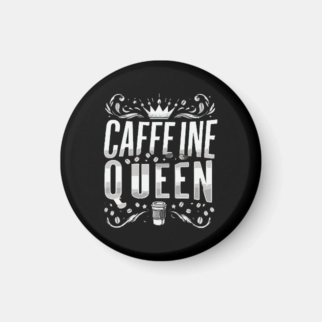 Coffeinkönigin Magnet (Vorne)