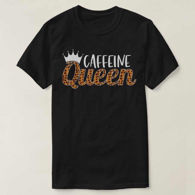 Coffeinkönigin T-Shirt (Design vorne)