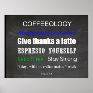 Coffeology Coffee Quotes zum Leben durch Poster