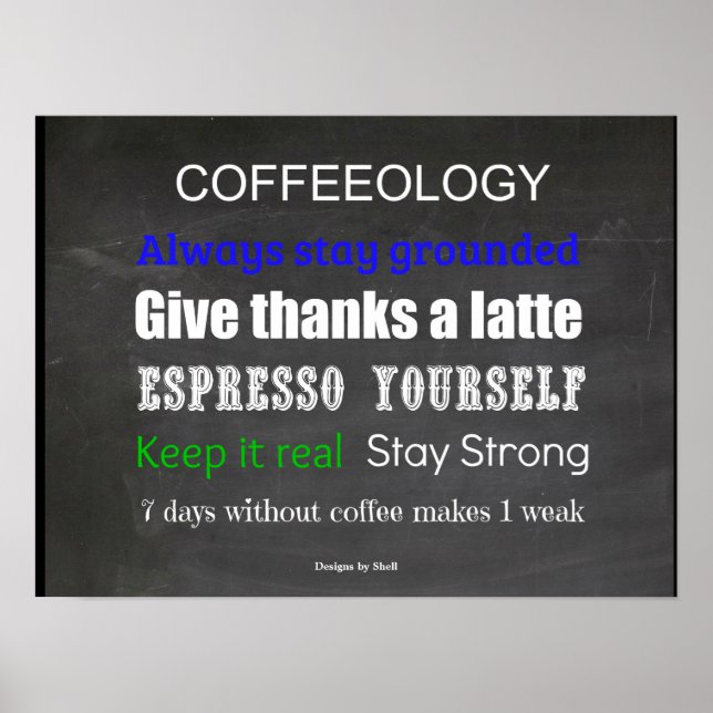Coffeology Coffee Quotes zum Leben durch Poster (Vorne)
