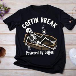 Coffin Break, angetrieben von Coffee Skeleton T - T-Shirt