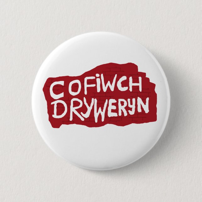 Cofiwch Dryweryn Abzeichen Button (Vorderseite)