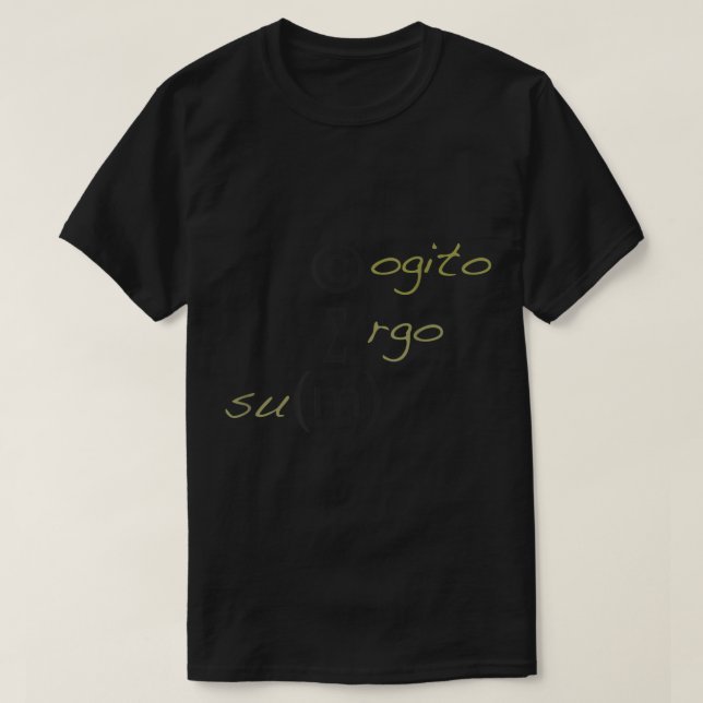 Cogito Ergo Sum Funny philosophy T-shirts. Philoso T-Shirt (Design vorne)