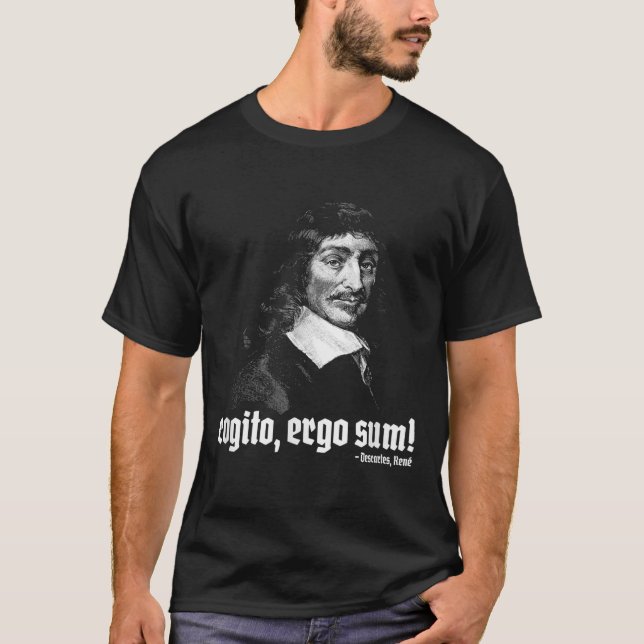 Cogito Ergo Sum René Descartes Grundsätze Philosop T-Shirt (Vorderseite)