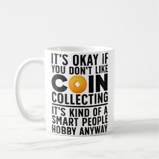Coin Collecting Art For Coin Collectors Numismatic Kaffeetasse
